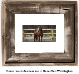 horse trail rides near me in Hazel Dell, Washington